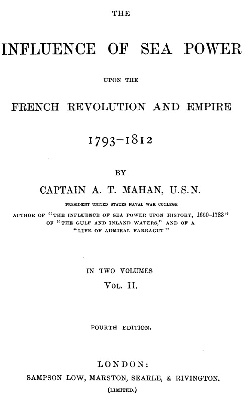 The Influence of Sea Power upon the French Revolution and Empire 1793-1812, vol  - A. T. (Alfred Tha